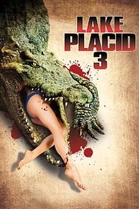 Download Lake Placid 3 (2010) Dual Audio {Hindi-English} 480p [300MB] || 720p [800MB] || 1080p [3.47GB]