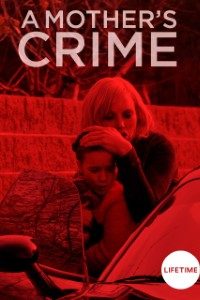 Download A Mothers Crime (2017) Dual Audio (Hindi-English) 480p [300MB] || 720p [1.2GB]