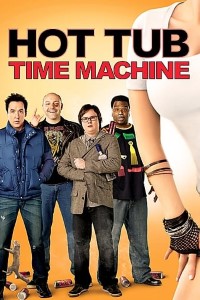 Download Hot Tub Time Machine (2010) Dual Audio (Hindi-English) 480p [400MB] || 720p [800MB] || 1080p [2.10GB]