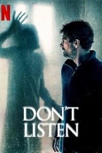 Download NetFlix Don’t Listen (2020) {Spanish Audio With English Subtitles} BluRay 480p [500MB] || 720p [900MB] || 1080p [1.9GB]