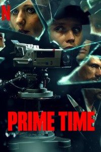 Download Netflix Prime Time (2021) {English With Subtitles} WeB-DL HD 480p [300MB] || 720p [800MB] || 1080p [1.8GB]