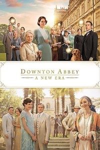 Download Downton Abbey: A New Era (2022) Dual Audio (Hindi-English) Esubs 480p [400MB] || 720p [1.1GB] || 1080p [2.7GB]