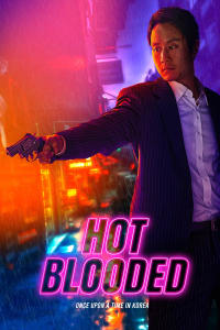 Download Hot Blooded: Once Upon A Time In Korea (2022) Dual Audio (Hindi-Korean) Esubs Web-DL 480p [400MB] || 720p [1.1GB] || 1080p [2.4GB]