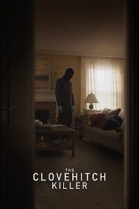 Download The Clovehitch Killer (2018) {English With Subtitles} 480p [350MB] || 720p [850MB] || 1080p [2.10GB]