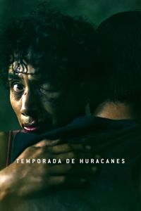 Download Hurricane Season aka Temporada de huracanes (2023) {English-Spanish} WEB-DL 480p [340MB] || 720p [920MB] || 1080p [2.2GB]