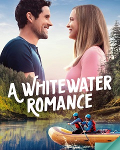 Download A Whitewater Romance (2024) {English With Subtitles} 480p [300MB] || 720p [800MB] || 1080p [1.8GB]