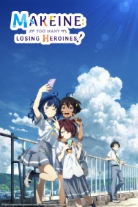 Download Makeine: Too Many Losing Heroines! (Season 1) [S01E08 Added] Multi Audio {Hindi-English-Japanese} WeB-DL 480p [85MB] || 720p [150MB] || 1080p [500MB]